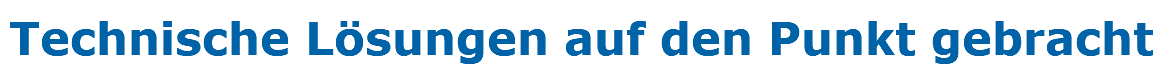 Technische Lösungen auf den Punkt gebracht 